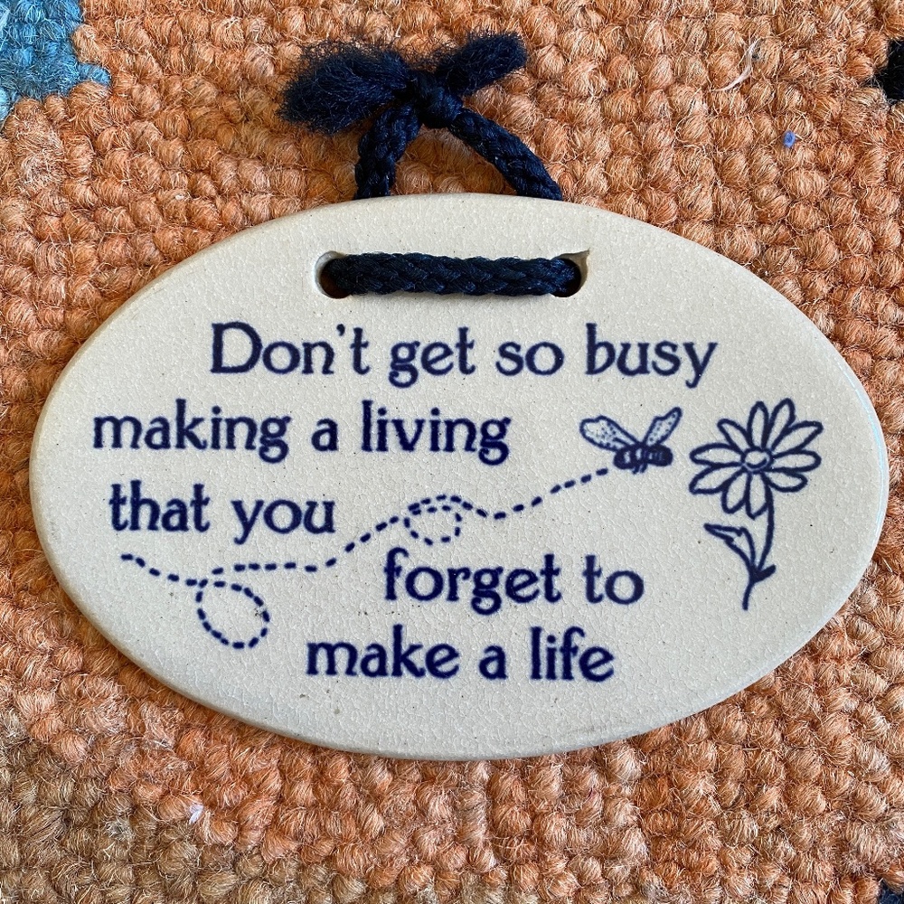 Mountaine Meadows Pottery I Workaholic I Ceramic Wall Plaque